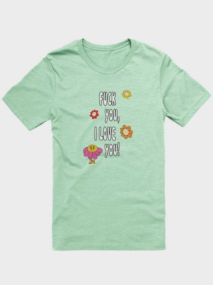 Fuck You, I Love You T-Shirt product image (2)