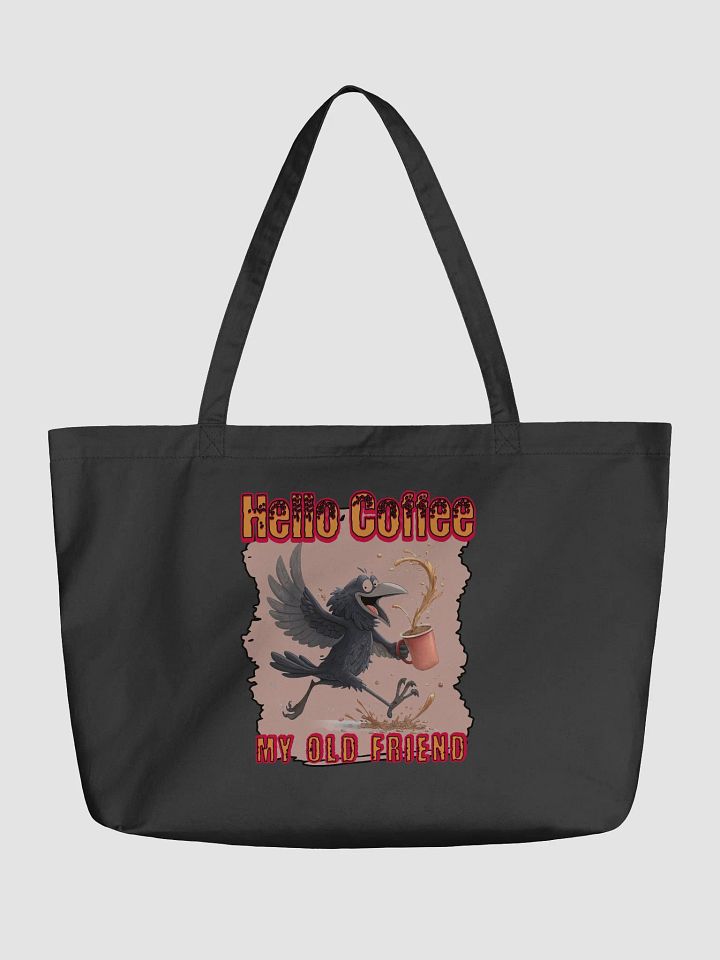 Hello Coffee My Old Friend Raven Bird Joyful Coffee Tote product image (2)