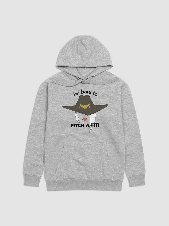 bout to pitch a fit! Hoodie product image (9)