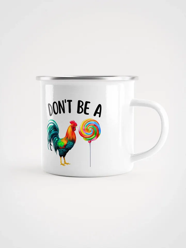 'Don't be a C*ck Sucker' Enamel Mug product image (1)