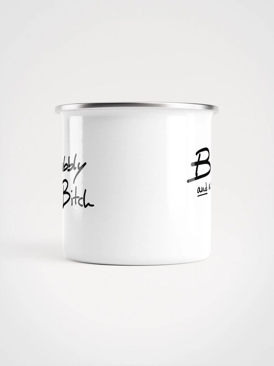 Bubbly and a B*tch Enamel Mug product image (5)