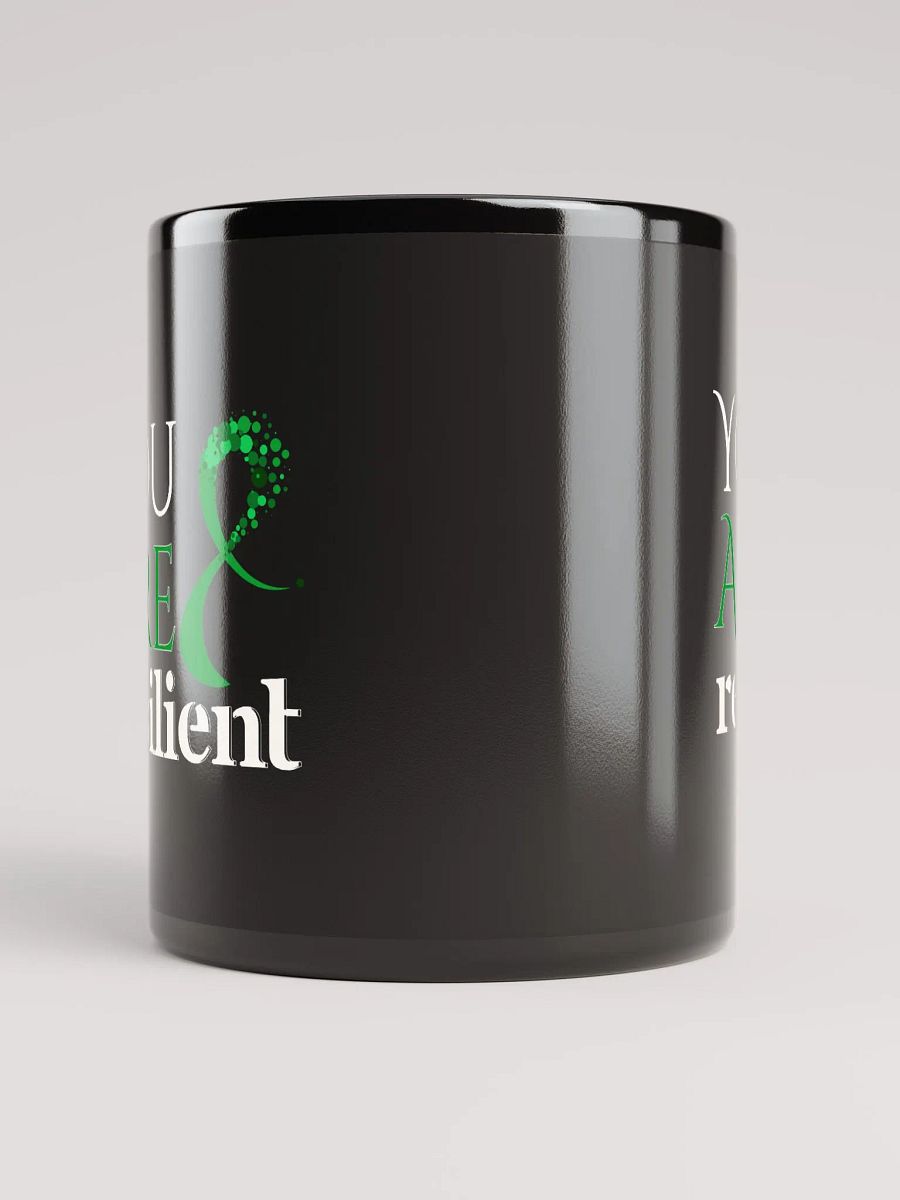 You Are Resilient, Mental Health Black Glossy Mug product image (5)