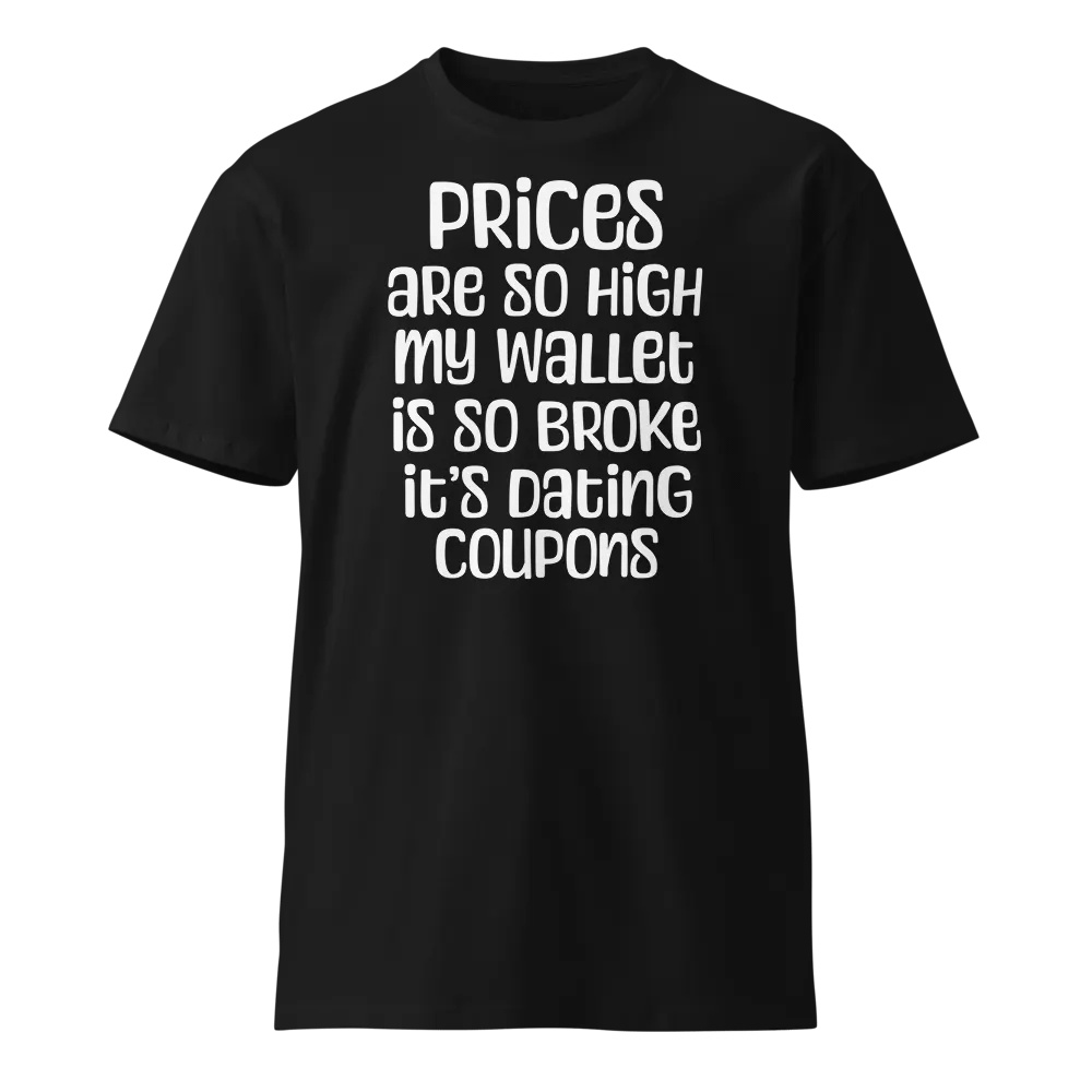 Prices Are High T-Shirt product image (1)