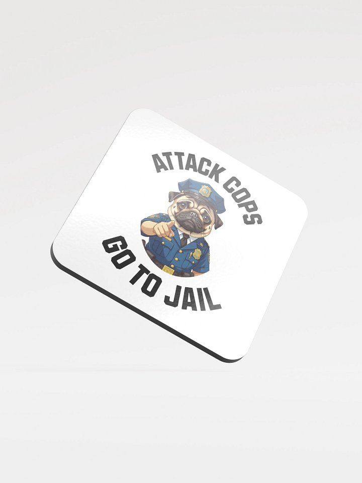 "Attack Cops Go to Jail" coasters - black ink product image (1)