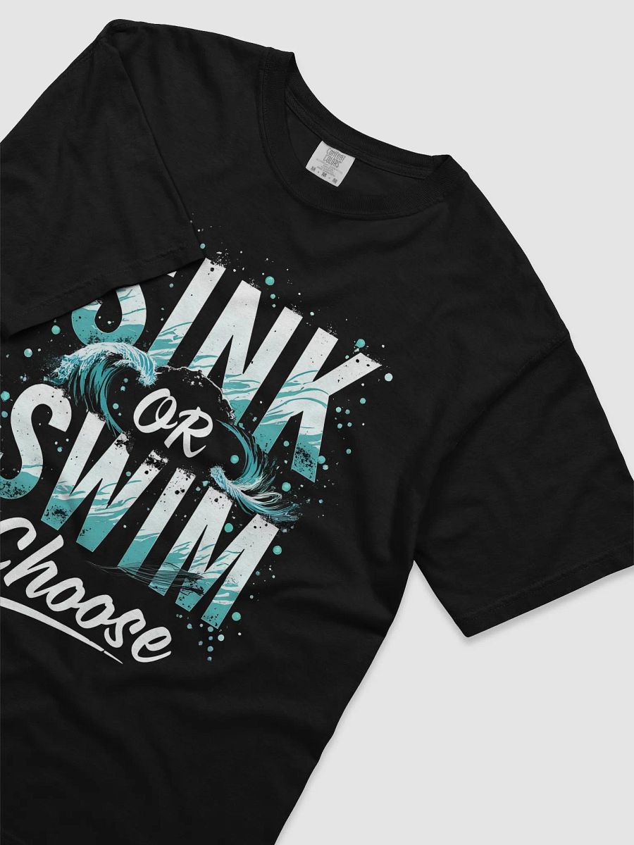 Sink or Swim, Choose — The Tom Cruise Inspired T-Shirt That Will Empower You to Take Control of Your Life product image (3)