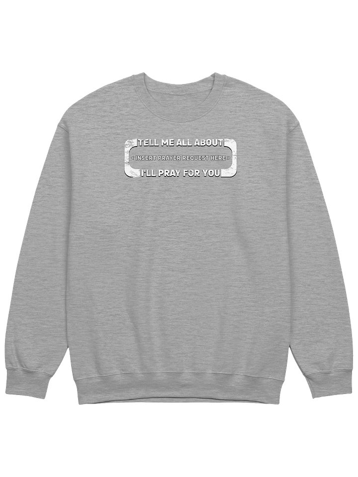 Insert Prayer Request Here Sweatshirt product image (3)