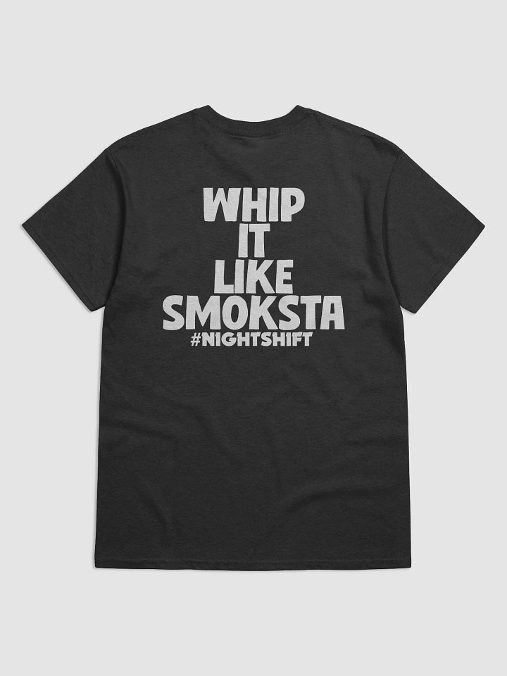 Whip It Like Smoksta T Shirt product image (2)