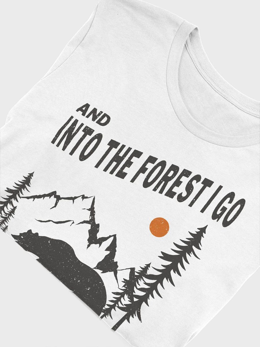 And Into The Forest I Go To Lose My Mind and Find My Soul T-Shirt product image (30)