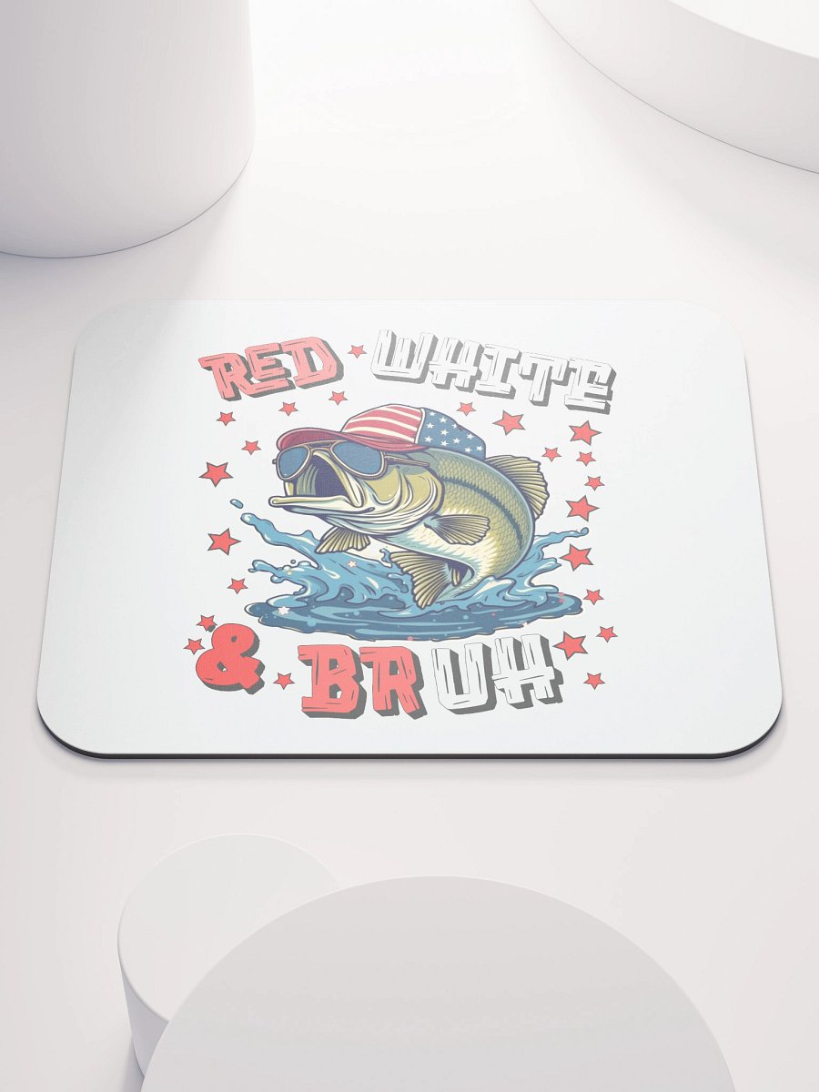 Red White And Bruh Fishing Patriotic Mouse Pad product image (1)