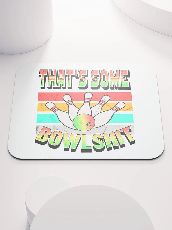 Thats Some Bowlshit Bowling Strike It Rich Mouse Pad product image (2)