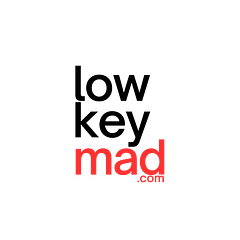 Low Key Mad