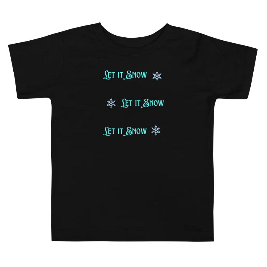Let it Snow Toddler T-Shirt product image (5)