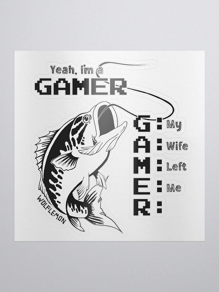 Yeah, I'm a GAMER Sticker B/W product image (1)