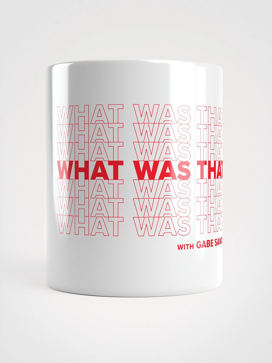 What Was That? - Mug product image (2)