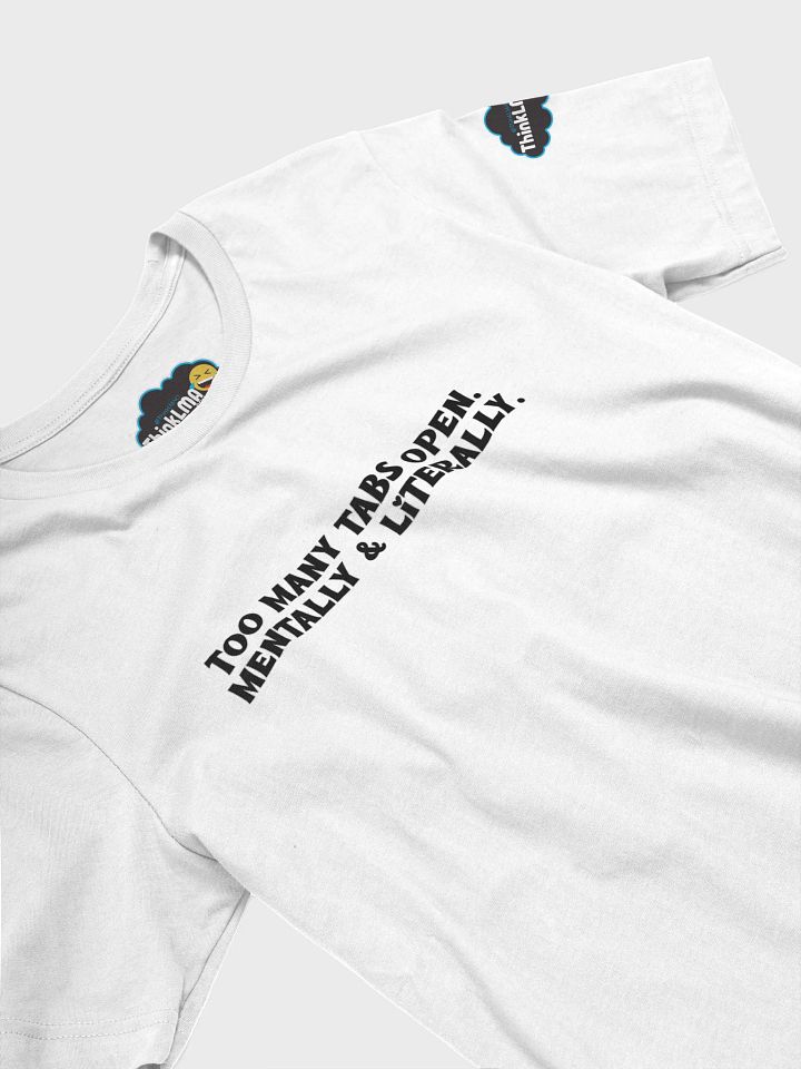 Too Many Tabs – Black Text (Light Shirt) product image (2)