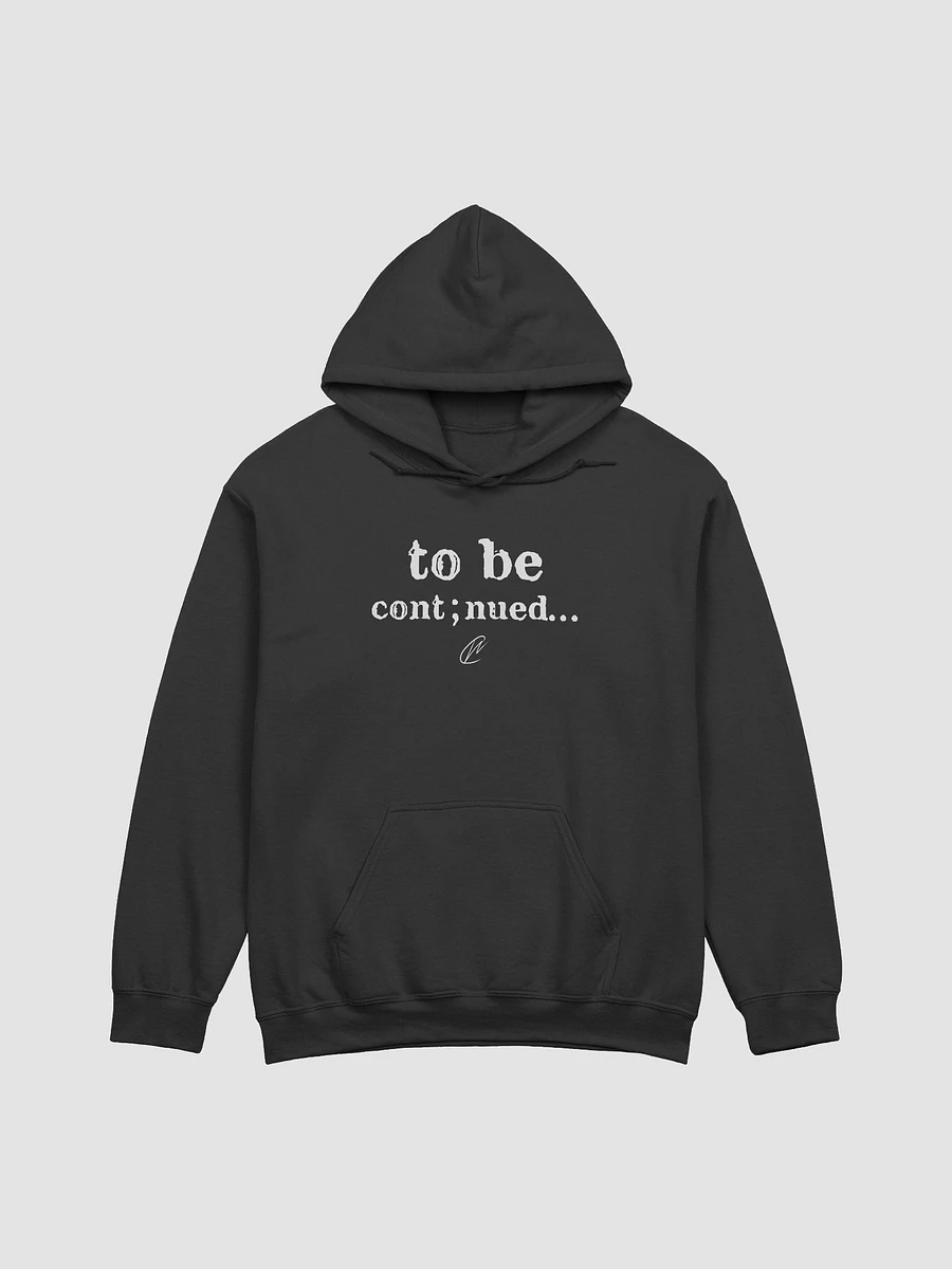 To Be Continued - Black Hoodie product image (1)