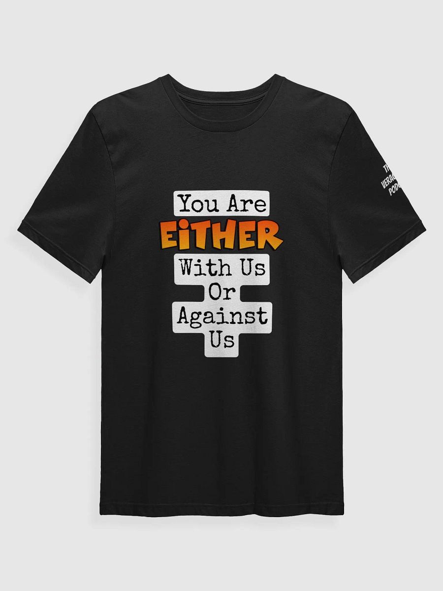 Either With Us Or Against Supersoft T-Shirt product image (1)