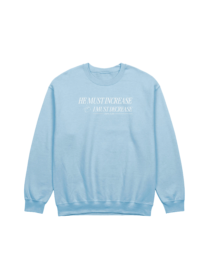 He Must Increase - Crewneck product image (1)