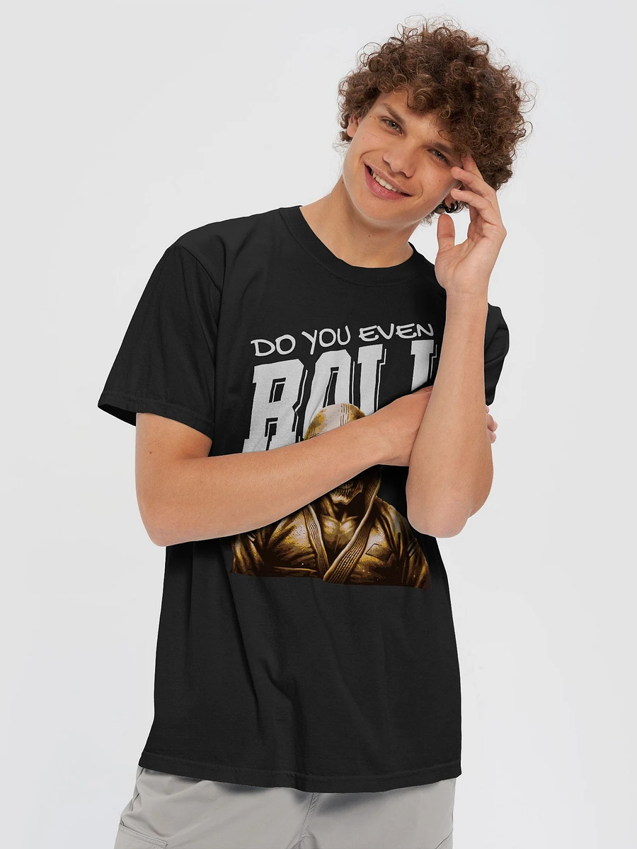 Do You Even Roll BJJ T-Shirt product image (5)