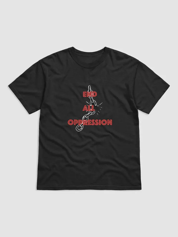 End All Oppression - T-Shirt product image (5)