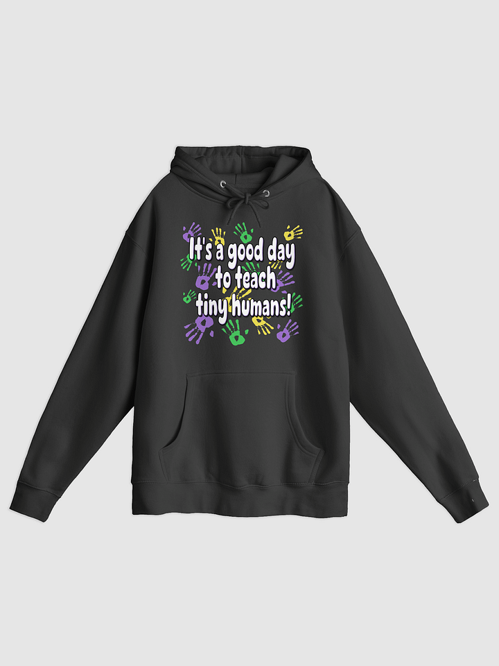 Teaching Tiny Humans Hoodie product image (1)