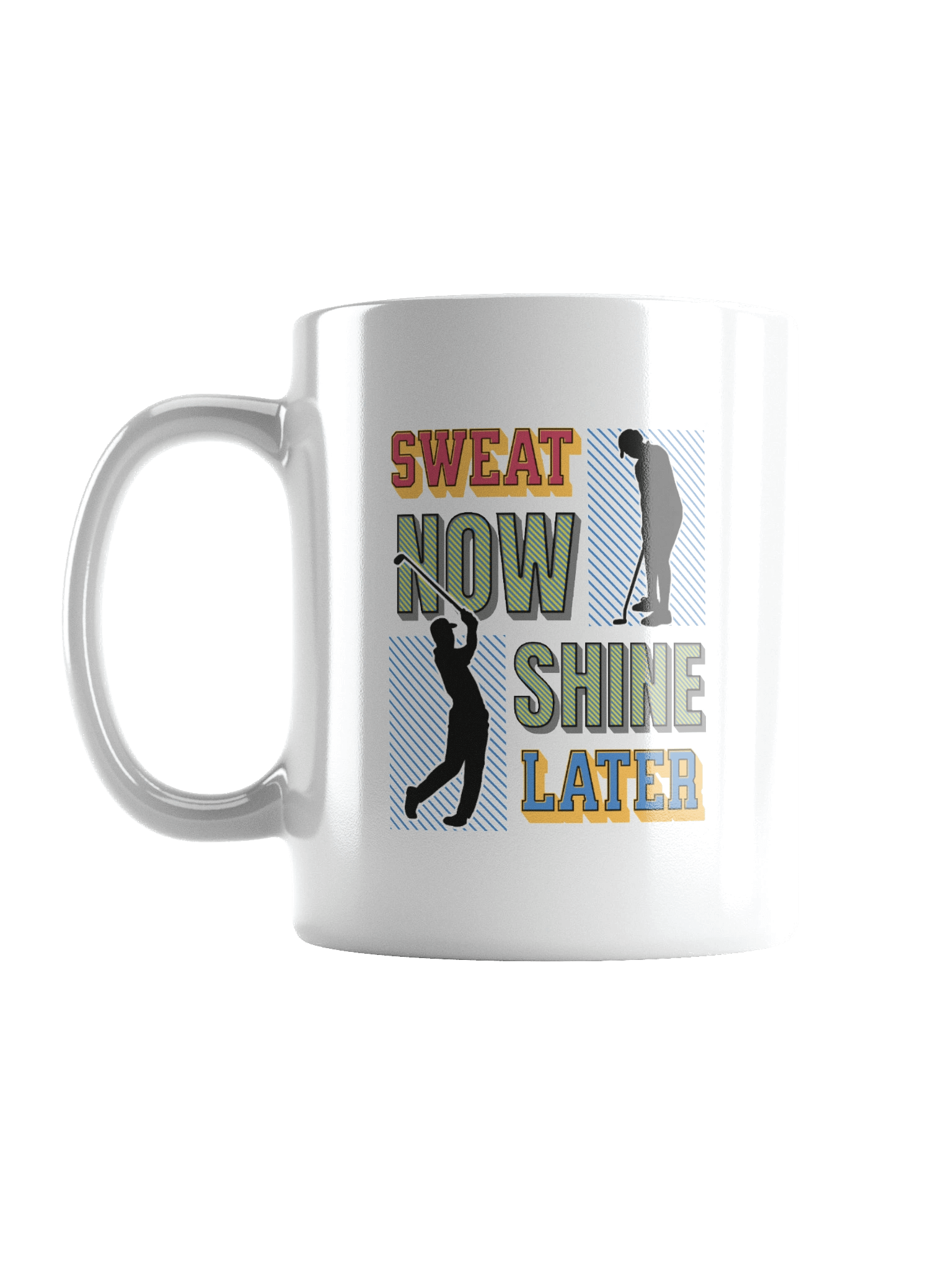 Sweat Now Shine Later Golfers Mug product image (1)