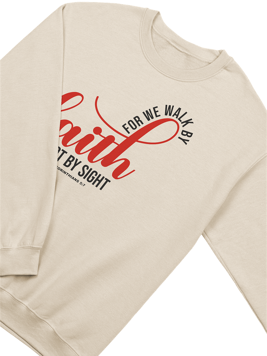 We Walk by Faith, Not by Sight – Inspirational Bible Verse Sweatshirt product image (2)