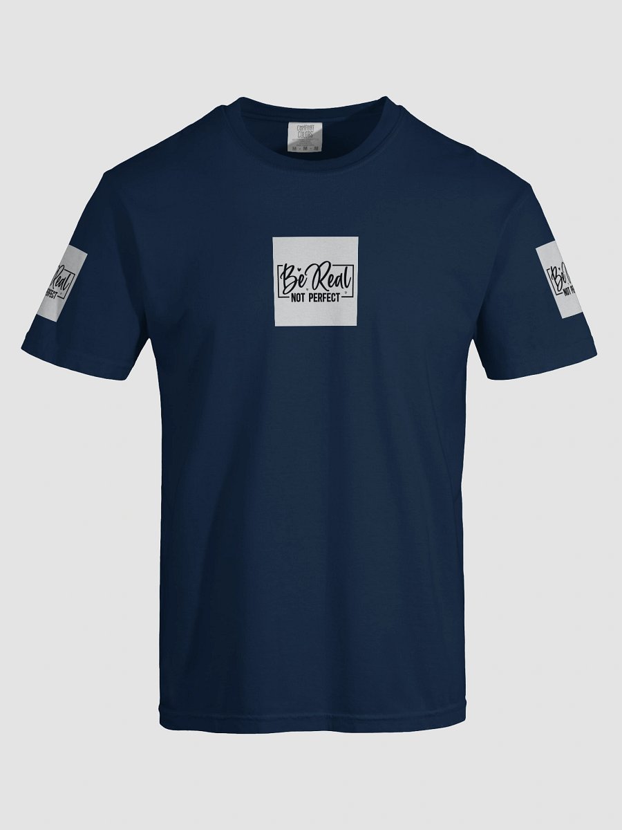 Be Real T-Shirt product image (27)