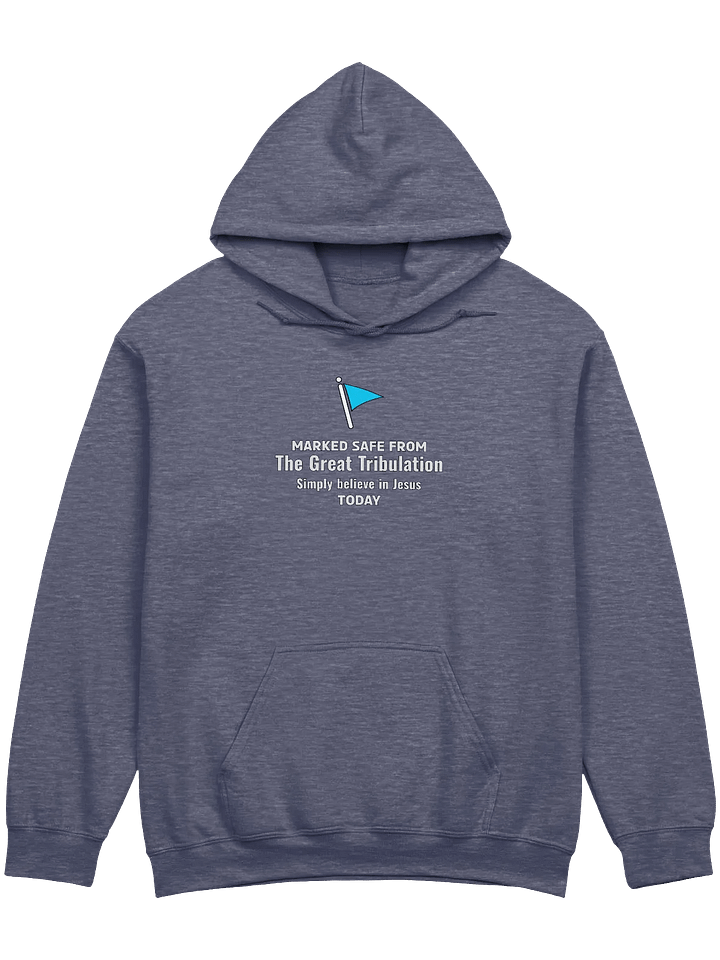 Marked Safe From The Great Tribulation Hoodie product image (1)