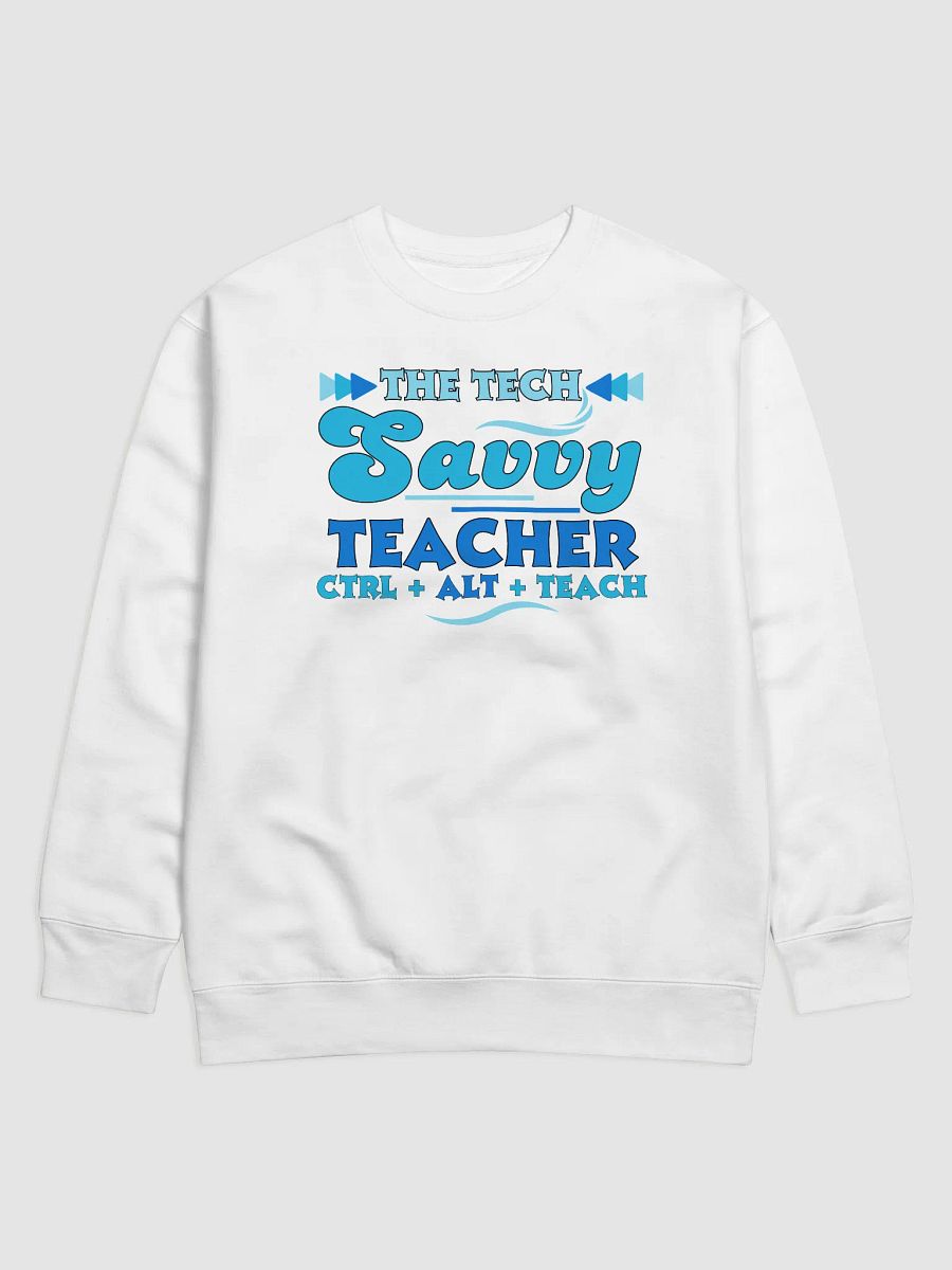 The Tech Savvy Teacher, Ctrl + Alt + Teach Heritage Sweatshirt product image (3)