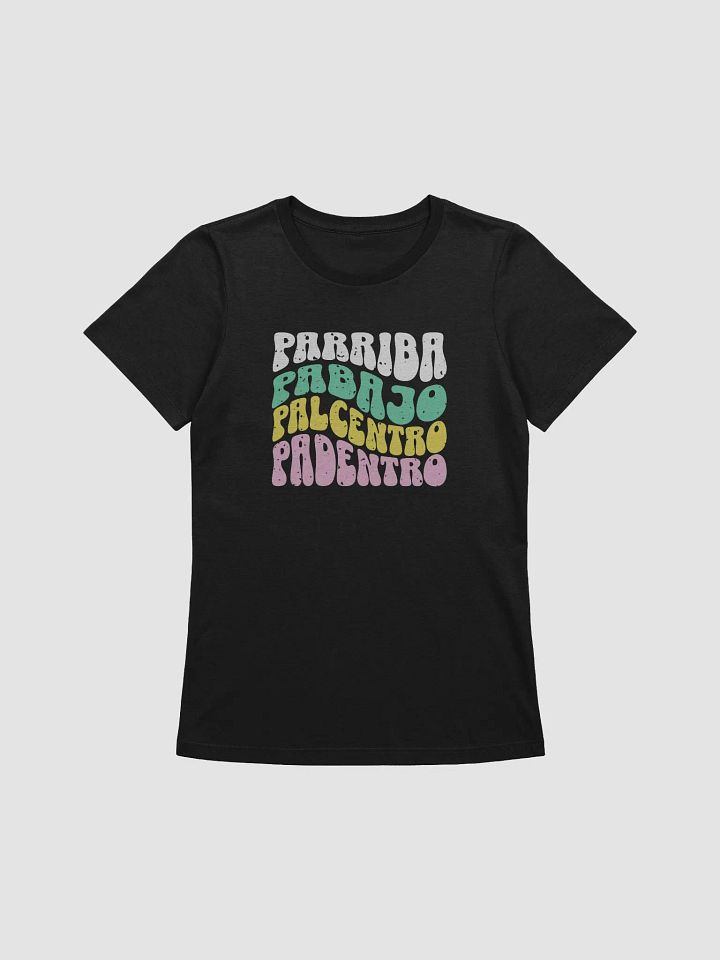 Parriba, Pabajo, Palcentro, Padentro Camiseta de Mujer product image (1)