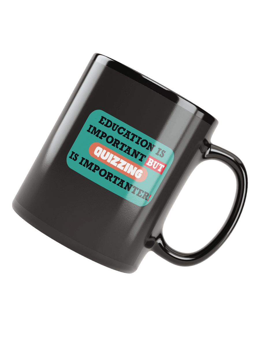 Mug black - "Quizzing is importanter" product image (7)