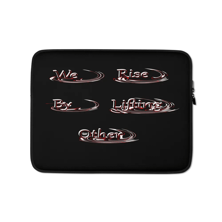 We Rise By Lifting Other - Black - Laptop Sleeve product image (1)