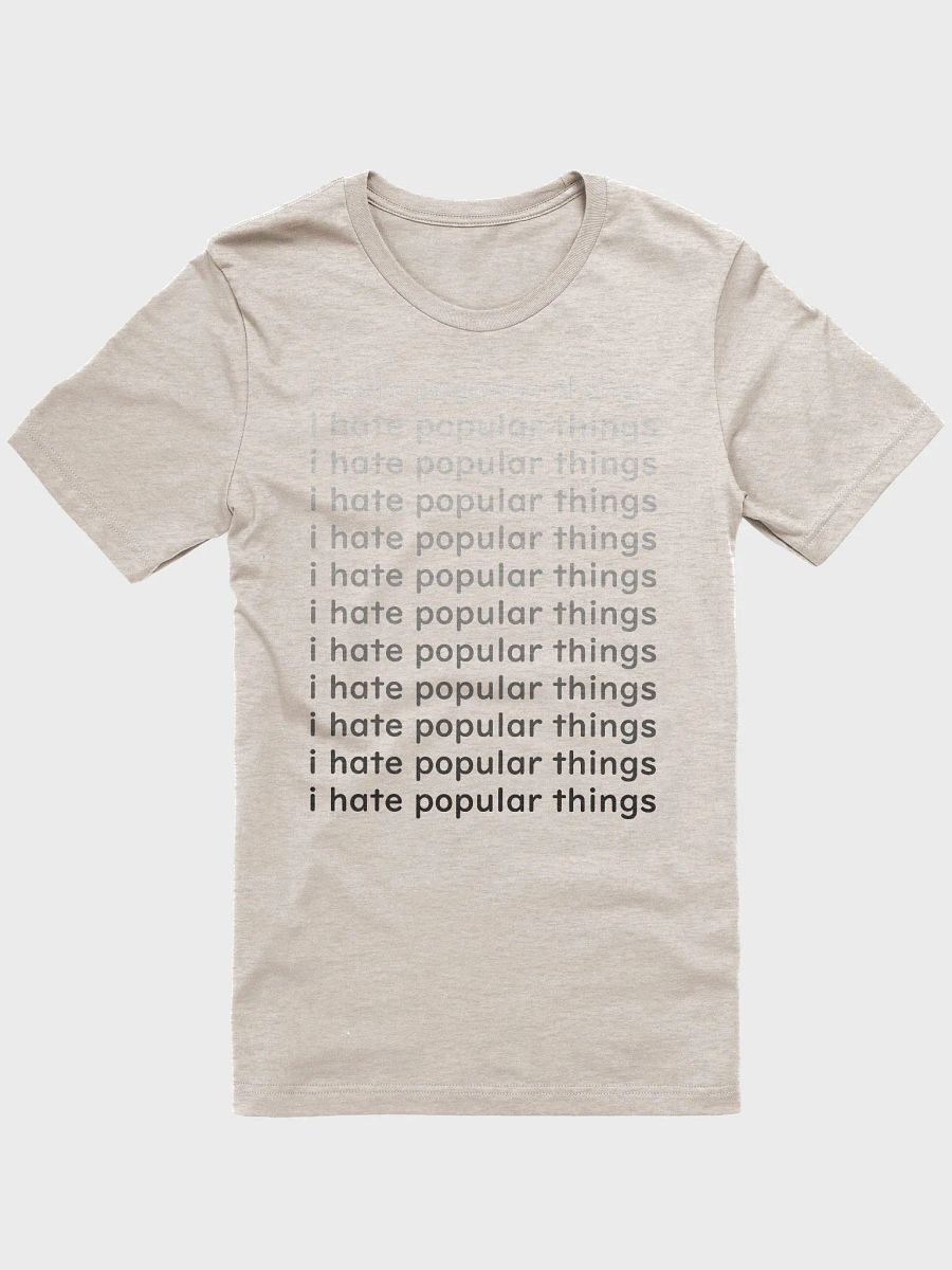 i hate popular things +Back product image (4)