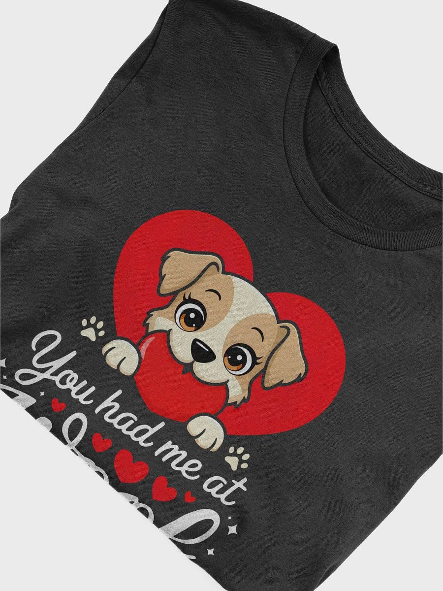 You Had Me at Woof T-Shirt product image (15)