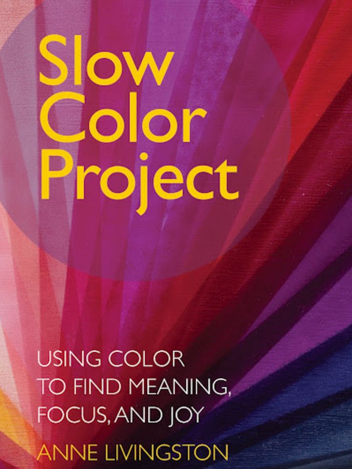 Slow Color Project: Using Color to Find Meaning, Focus, and Joy - Book product image (1)