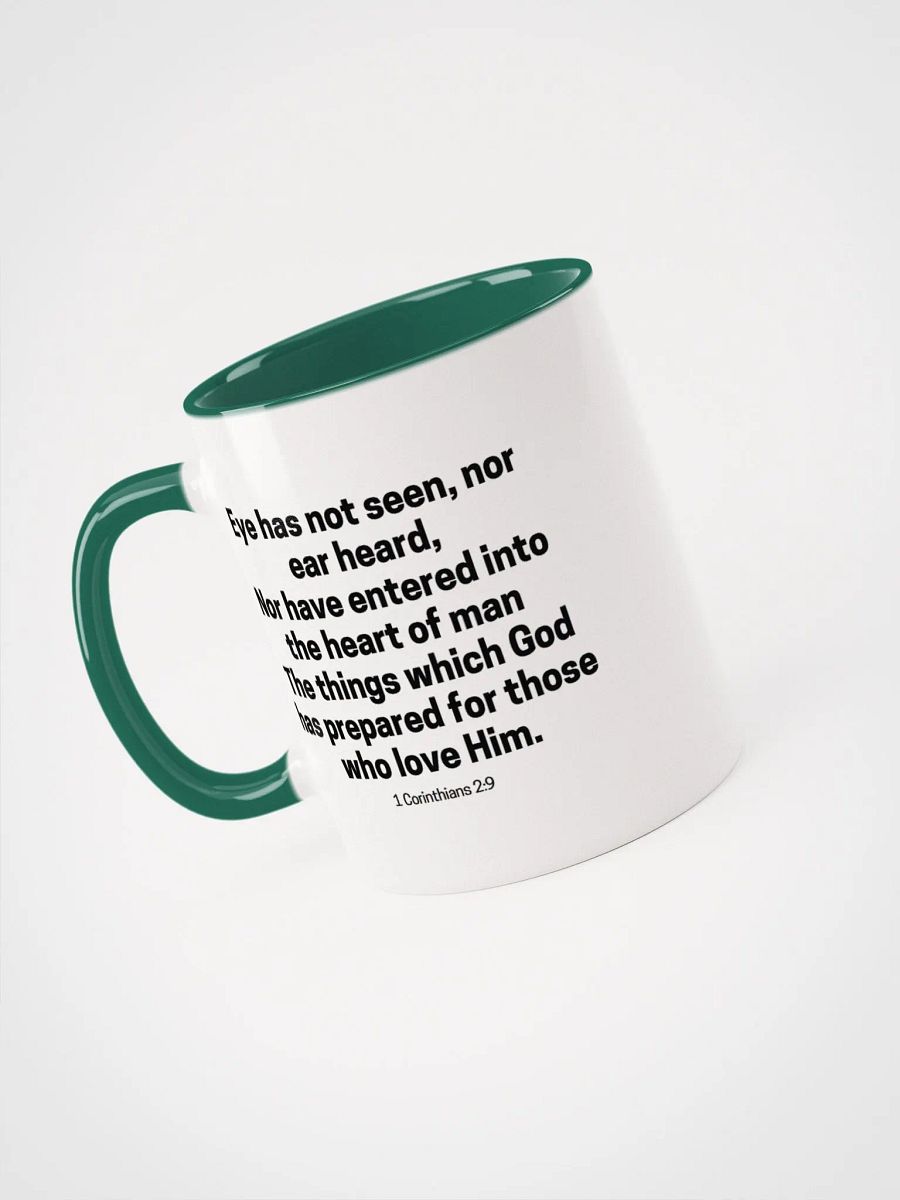 Eye Has Not Seen, Nor Ear Heard Nor Have Entered Into The Heart Of Man 1 Corinthians 2:9 Two-Tone Mug 11/15oz product image (3)