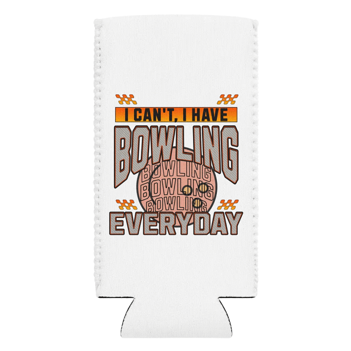 I Cant I Have Bowling Everyday Can Cooler product image (2)
