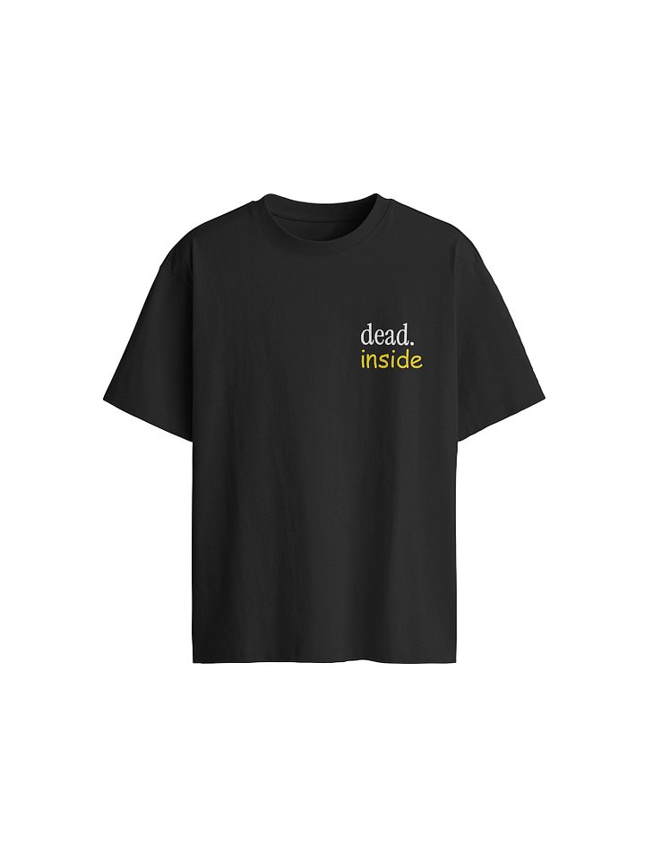 Dead Inside - A Premium Relaxed Fit Embroidered Tee product image (1)