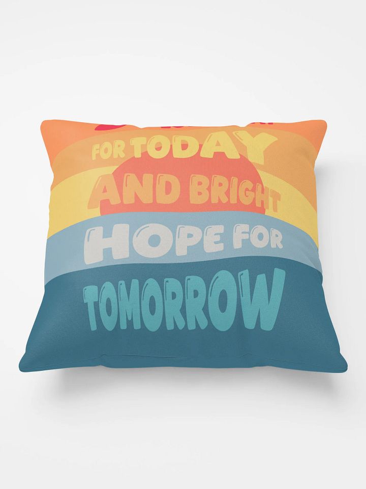 Strength for Today & Bright Hope for Tomorrow Pillow product image (2)