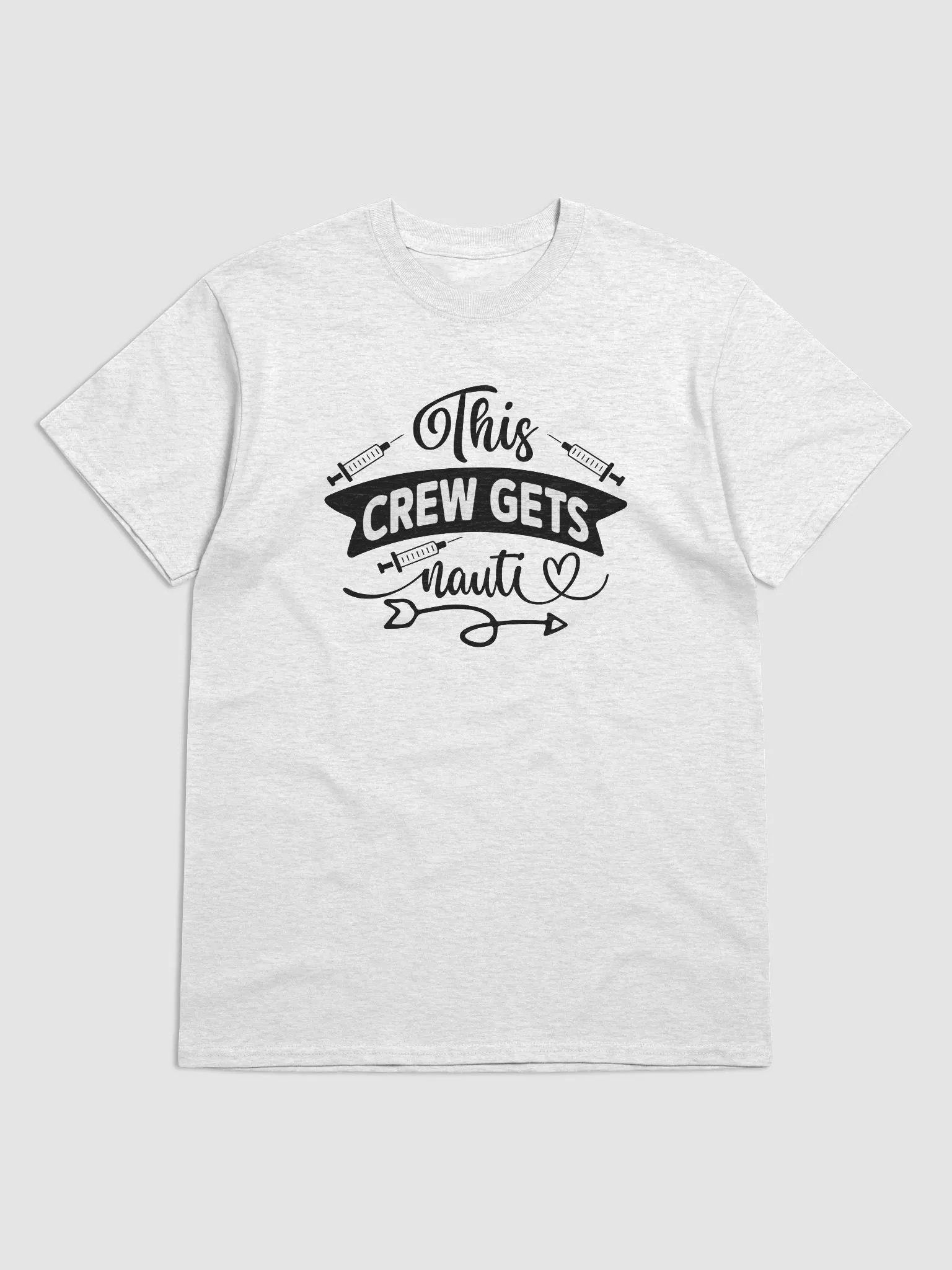 THIS CREW GETS NAUTI T-Shirt product image (1)
