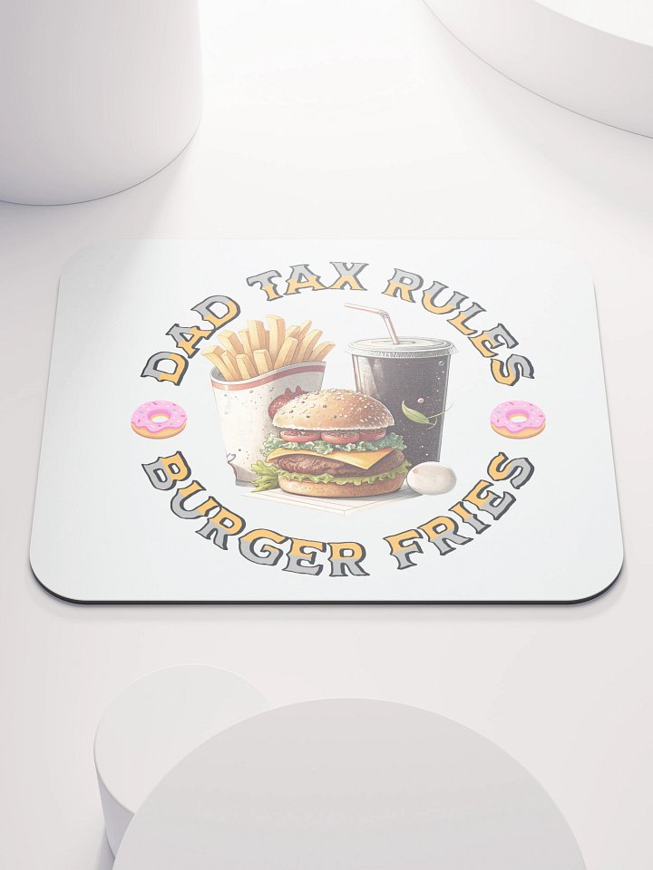 Dad Tax Rules Burger Fries Mouse Pad product image (1)