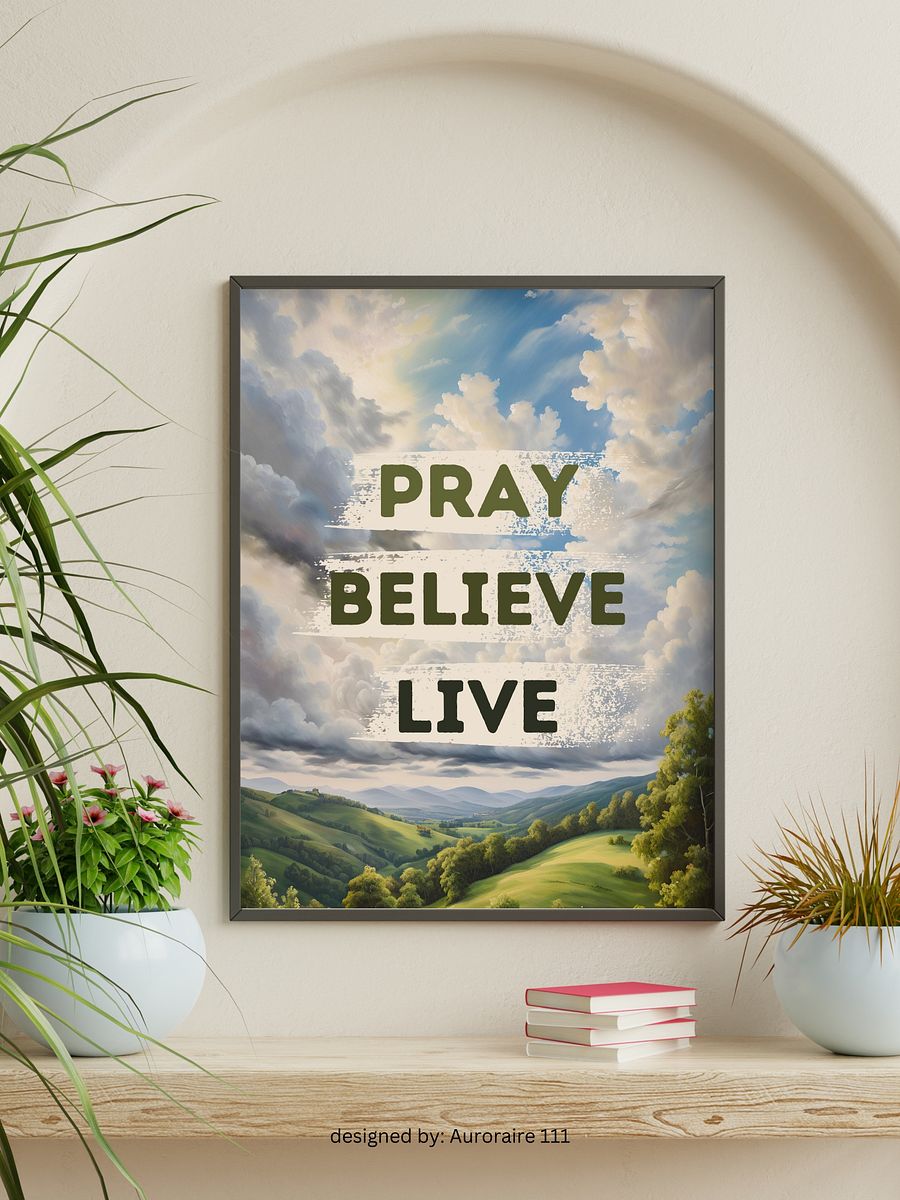 Pray, Believe, Live - Printable Wall Art | Digital Poster Download | Multiple Sizes Included product image (6)