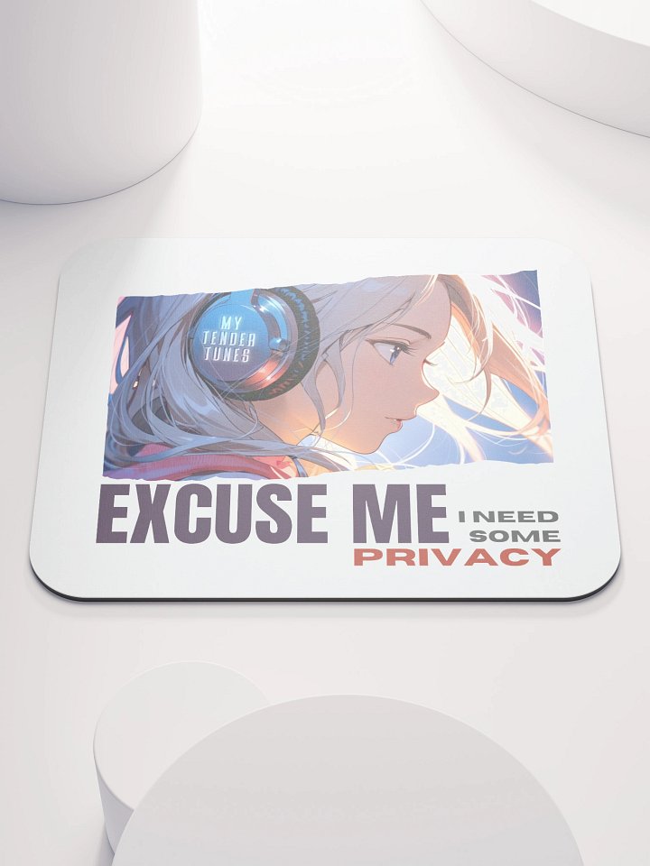 EXCUSE ME, I NEED SOME PRIVACY - Song Title Soft Mouse Pad product image (1)