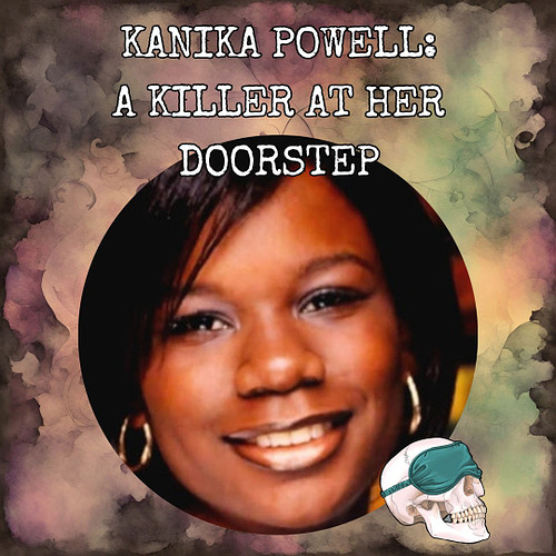 *New Serial Napper Episode*
Kanika Powell: A Killer At Her Doorstep

28-year-old Kanika Powell was a young military veteran w...