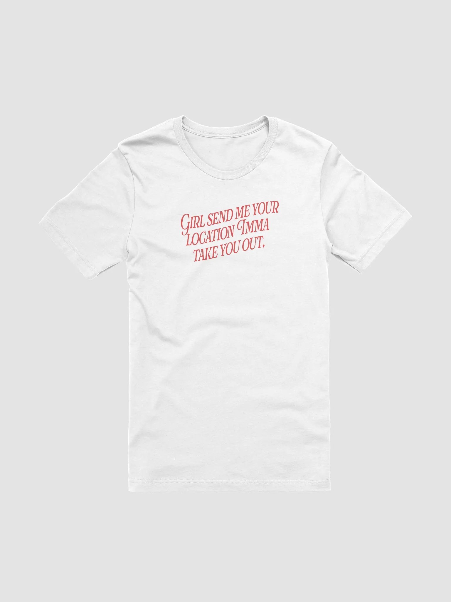 Send me your location T-Shirt product image (1)