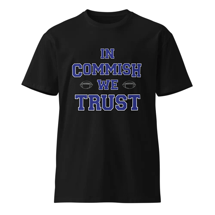 In Commish We Trust T-Shirt product image (1)