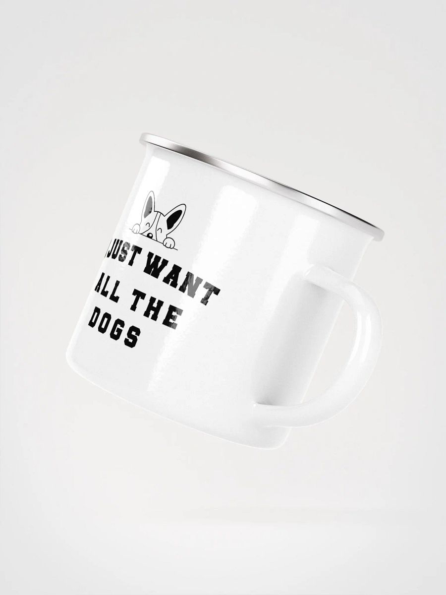 "I just want all the dogs" enamel Mug product image (3)