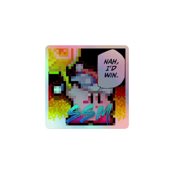 Nah, I'd Win Holographic Sticker product image (1)