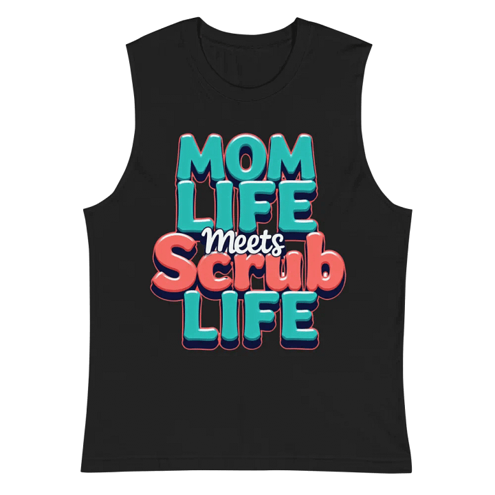 Mom Life Meets Scrub Life Muscle Tank product image (3)
